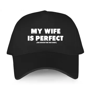 Бейзболни шапки, мъжки оригиналната марка, шапка с къса козирка, Жена Ми е перфектна, тя купи ми Тази унисекс-бейзболна шапка, луксозна женска шапка